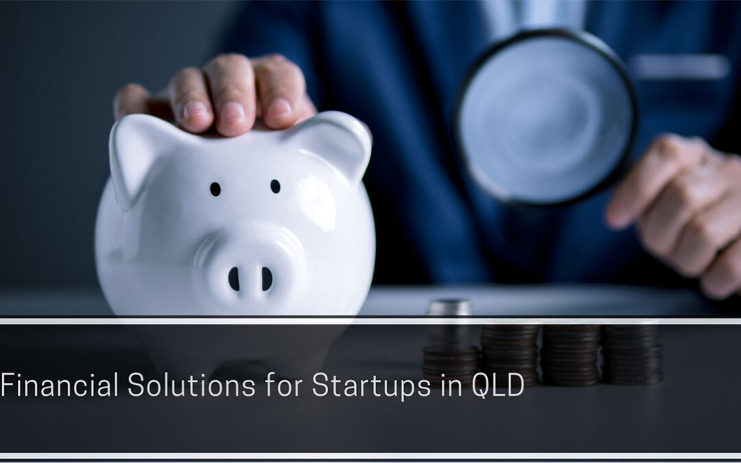 A banner a written texts of "Financial Solutions for Startups in QLD Funding"